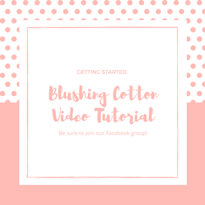 Blushing Cotton Video Tutorial