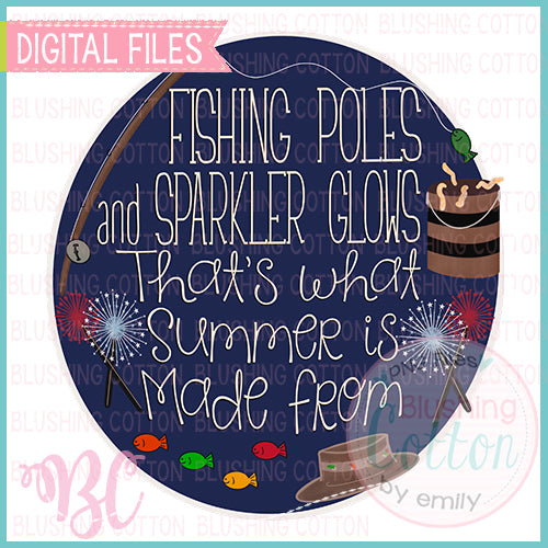 FISHING POLES AND SPARKLER GLOWS THAT IS WHAT SUMMER IS MADE FROM DESIGN    BCBC