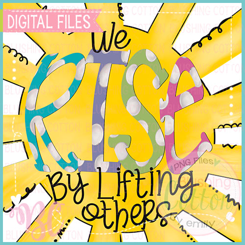 WE RISE BY LIFTING UP DESIGN  2 FOR 1 BUNDLE  BCBC