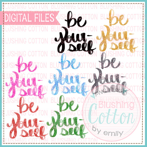 BE YOURSELF WORDING IN GLITTER WATERCOLOR DESIGN BCEH