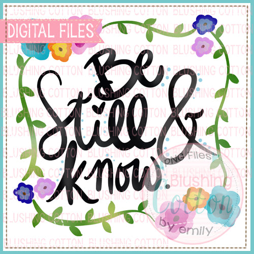 BE STILL AND KNOW FLOWER FRAME WATERCOLOR DESIGN BCEH