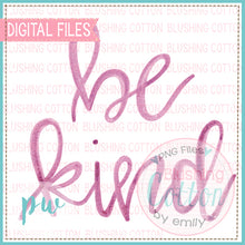 Load image into Gallery viewer, BE KIND 2 (PINK) SAYING AND PHRASE WATERCOLOR PNG