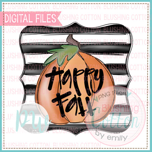 HAPPY FALL PUMPKIN WITH BLACK AND WHITE STRIPED BACKGROUND   BCPW