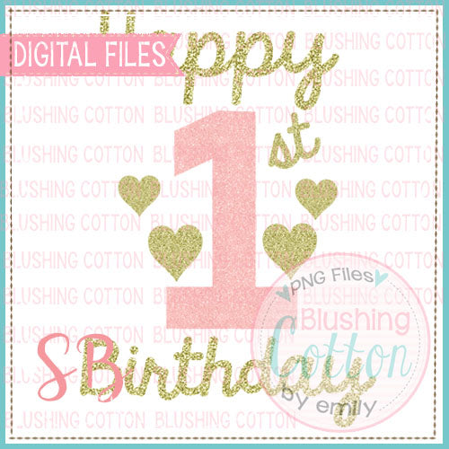 HAPPY 1ST BIRTHDAY PINK AND GOLD GLITTER WITH HEARTS  WATERCOLOR DESIGN BCSB