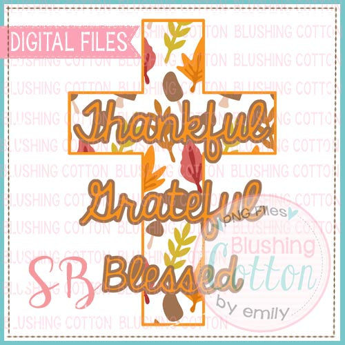 THANKFUL GRATEFUL BLESSED FALL CROSS   BCSB